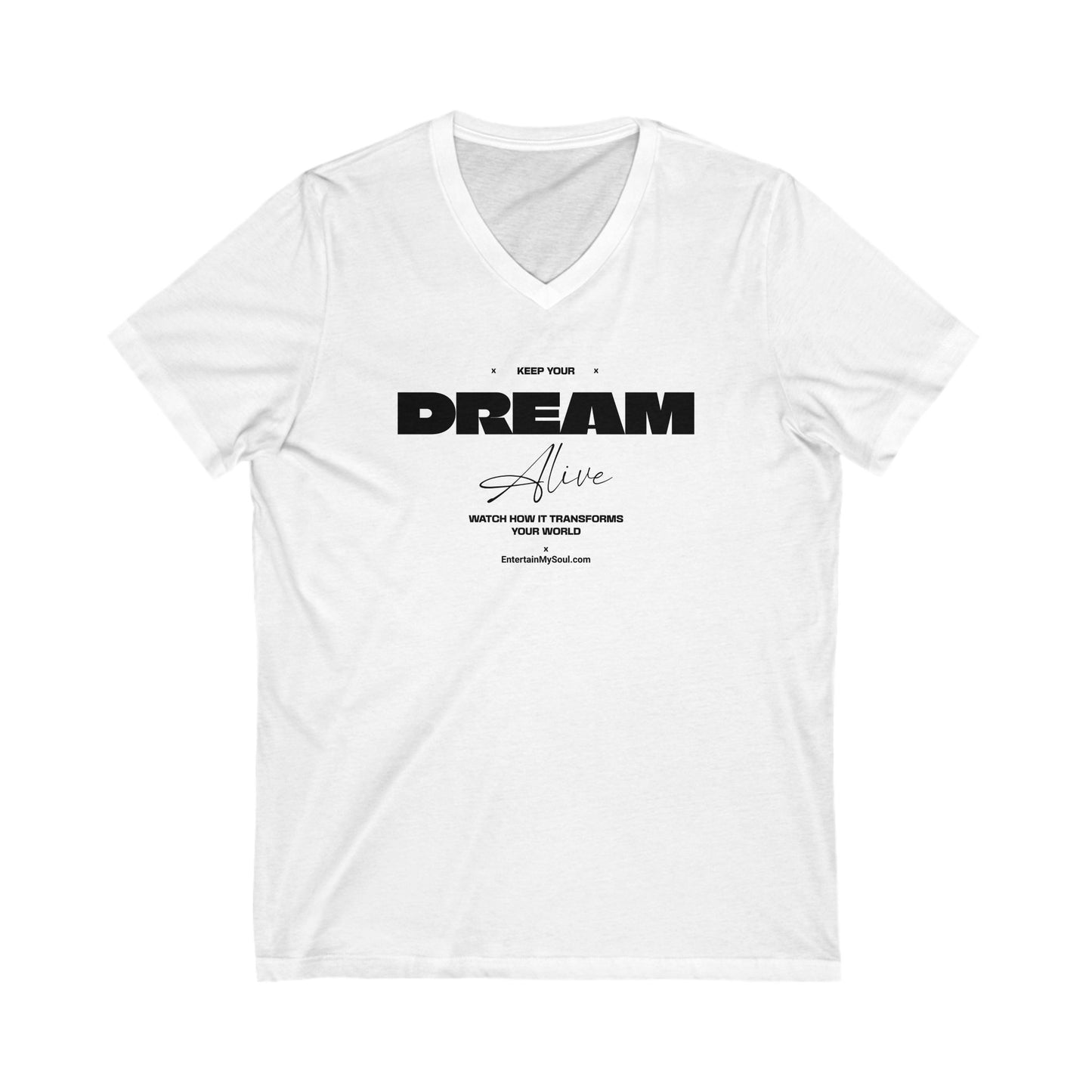 Keep Your Dream Alive V-Neck Tee