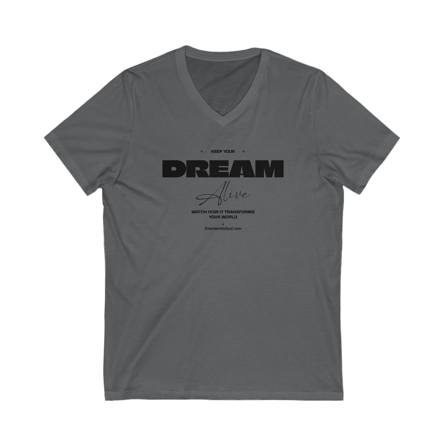 Keep Your Dream Alive V-Neck Tee