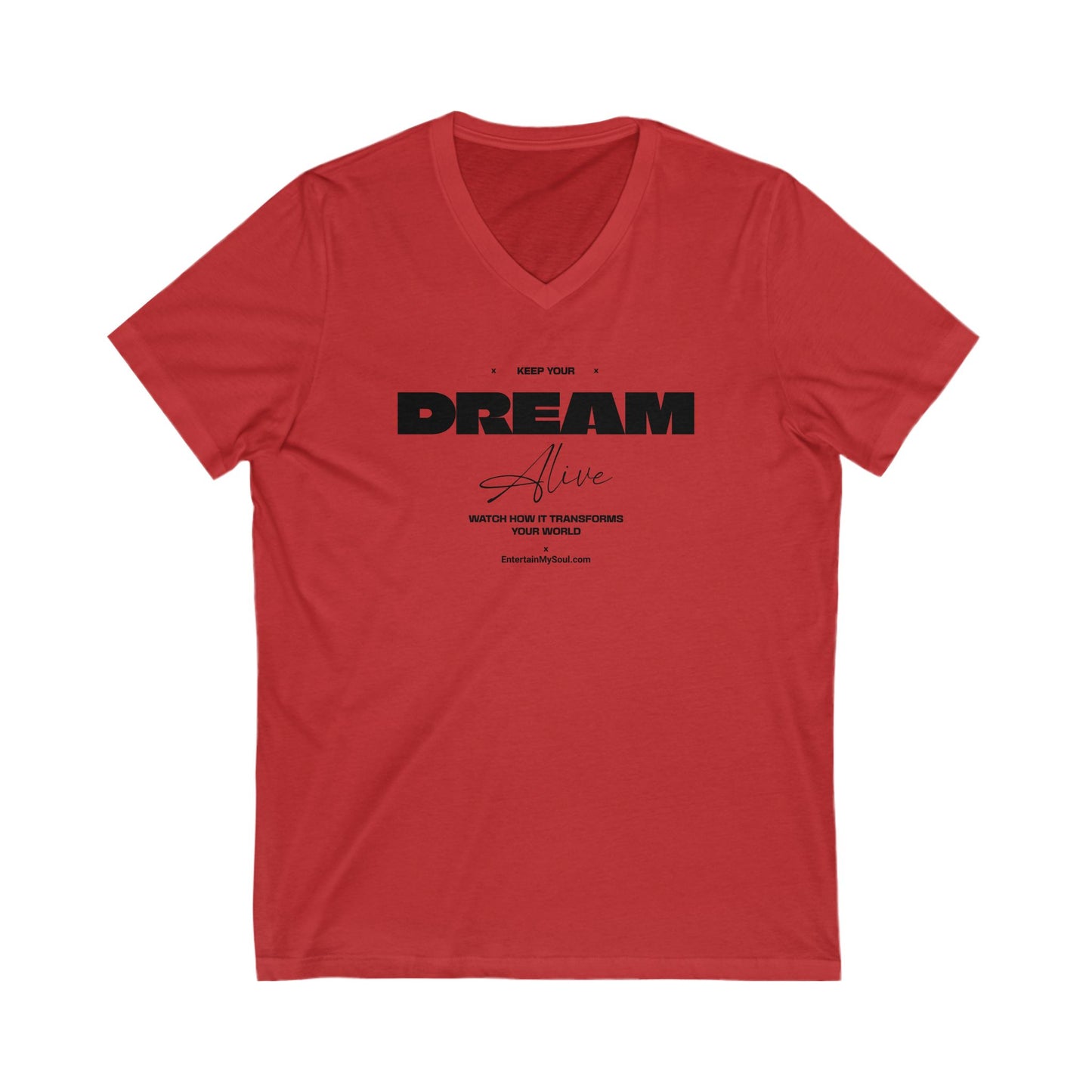 Keep Your Dream Alive V-Neck Tee