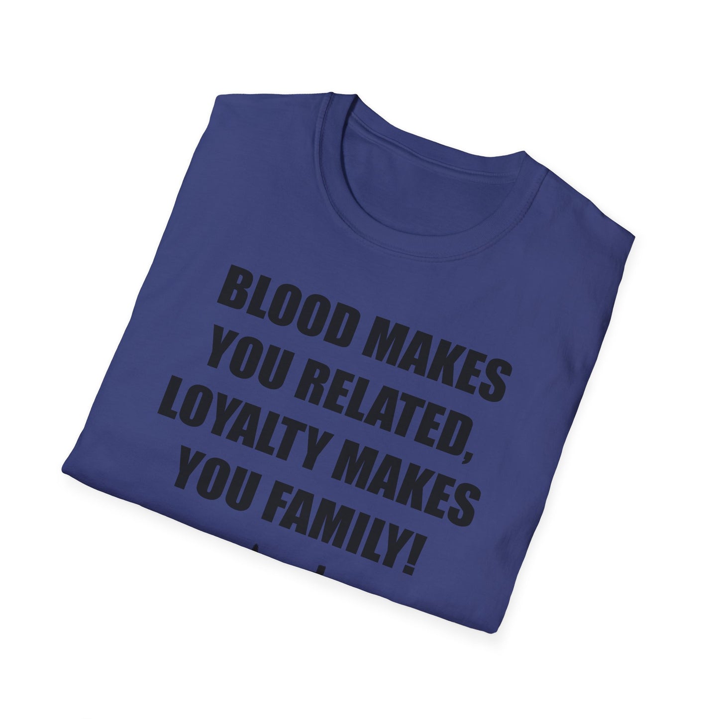 Blood Makes You Related T-Shirt - Unisex Softstyle Tee