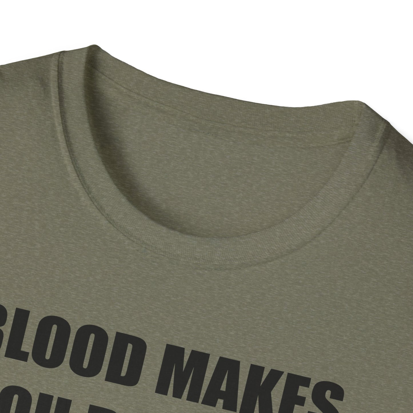 Blood Makes You Related T-Shirt - Unisex Softstyle Tee