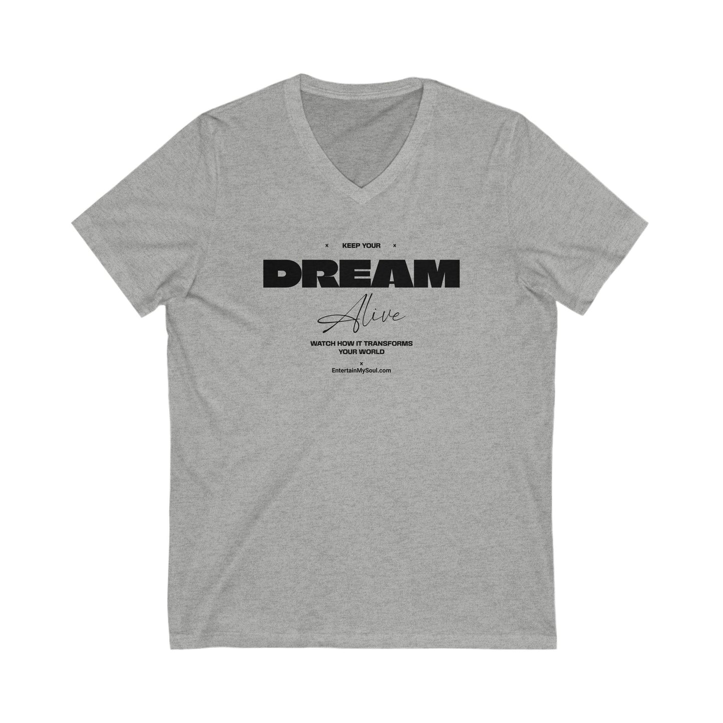 Keep Your Dream Alive V-Neck Tee