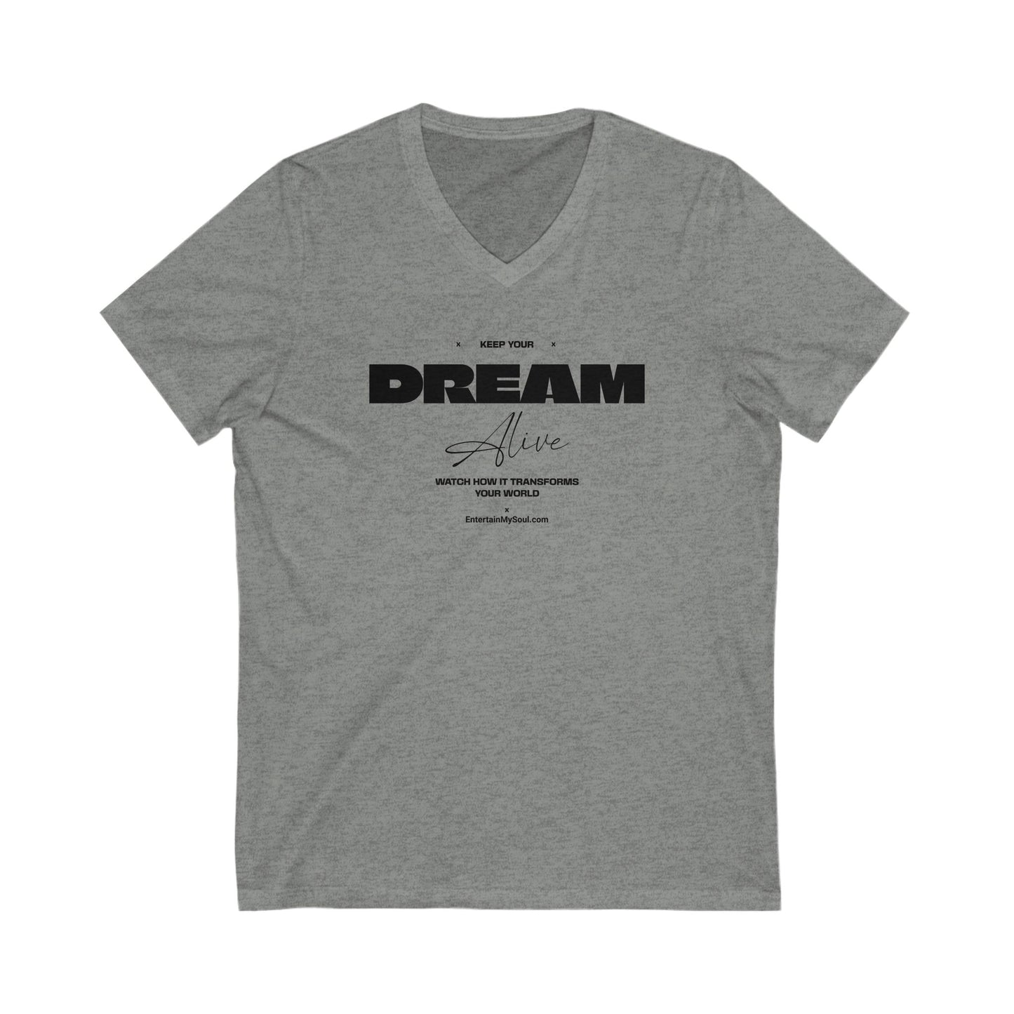 Keep Your Dream Alive V-Neck Tee