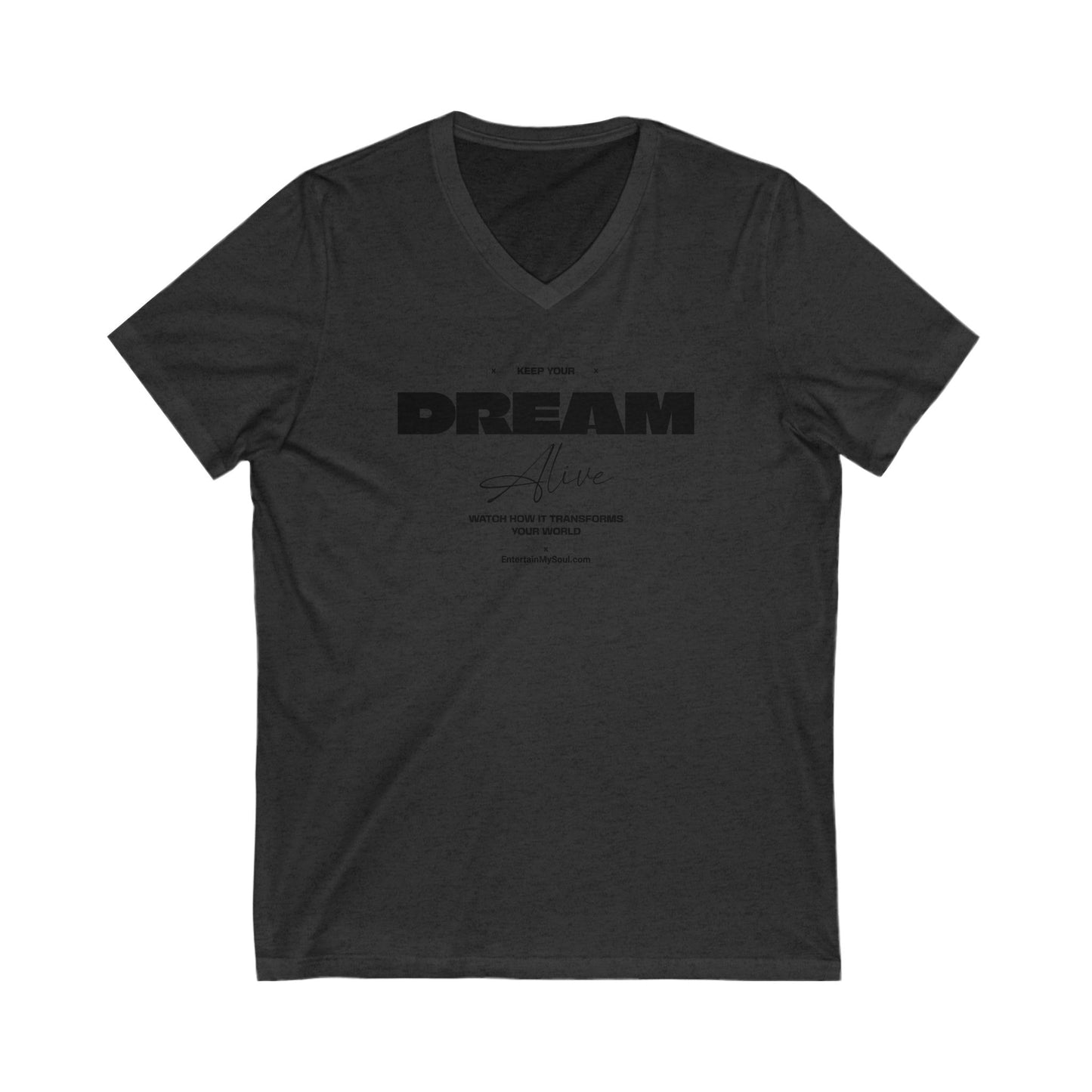 Keep Your Dream Alive V-Neck Tee
