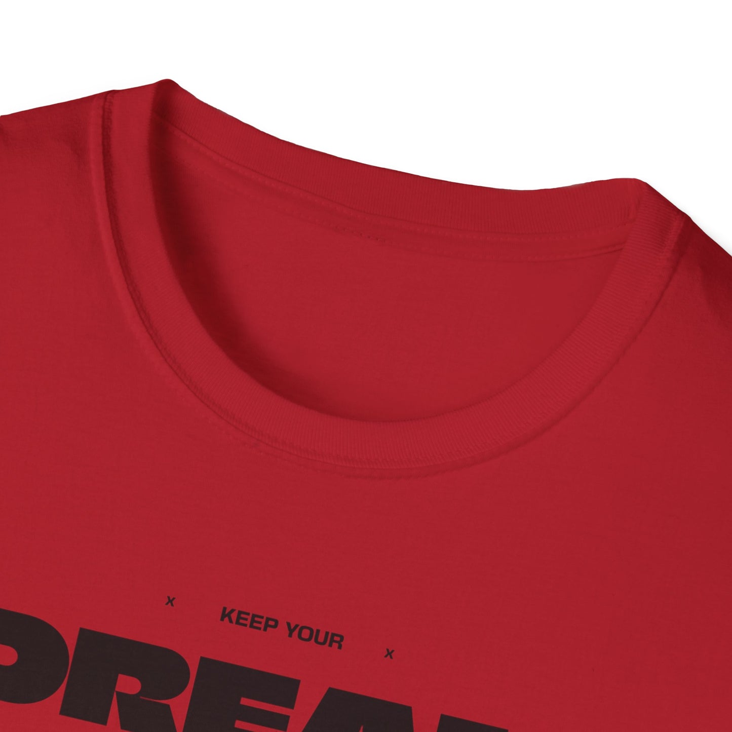 Keep Your Dream Alive T-Shirt, Motivational Tee, Dreamer Shirt, Gift for Dream Chasers, Perfect for Casual Wear, Fitness Enthusiast