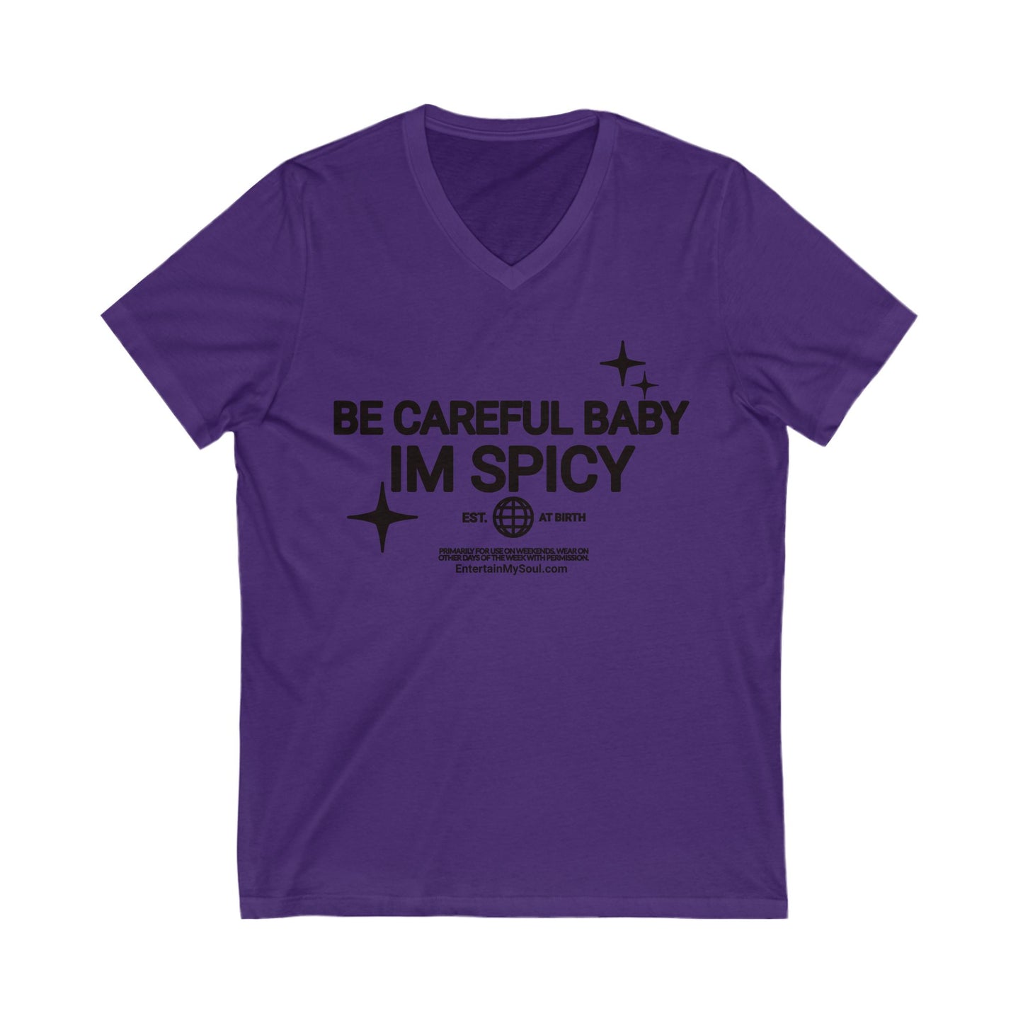 Be Careful Baby Im Spicy V-Neck Tee