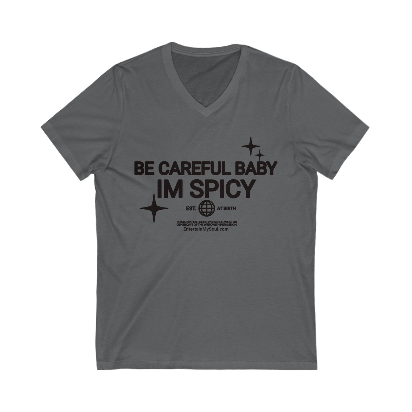 Be Careful Baby Im Spicy V-Neck Tee
