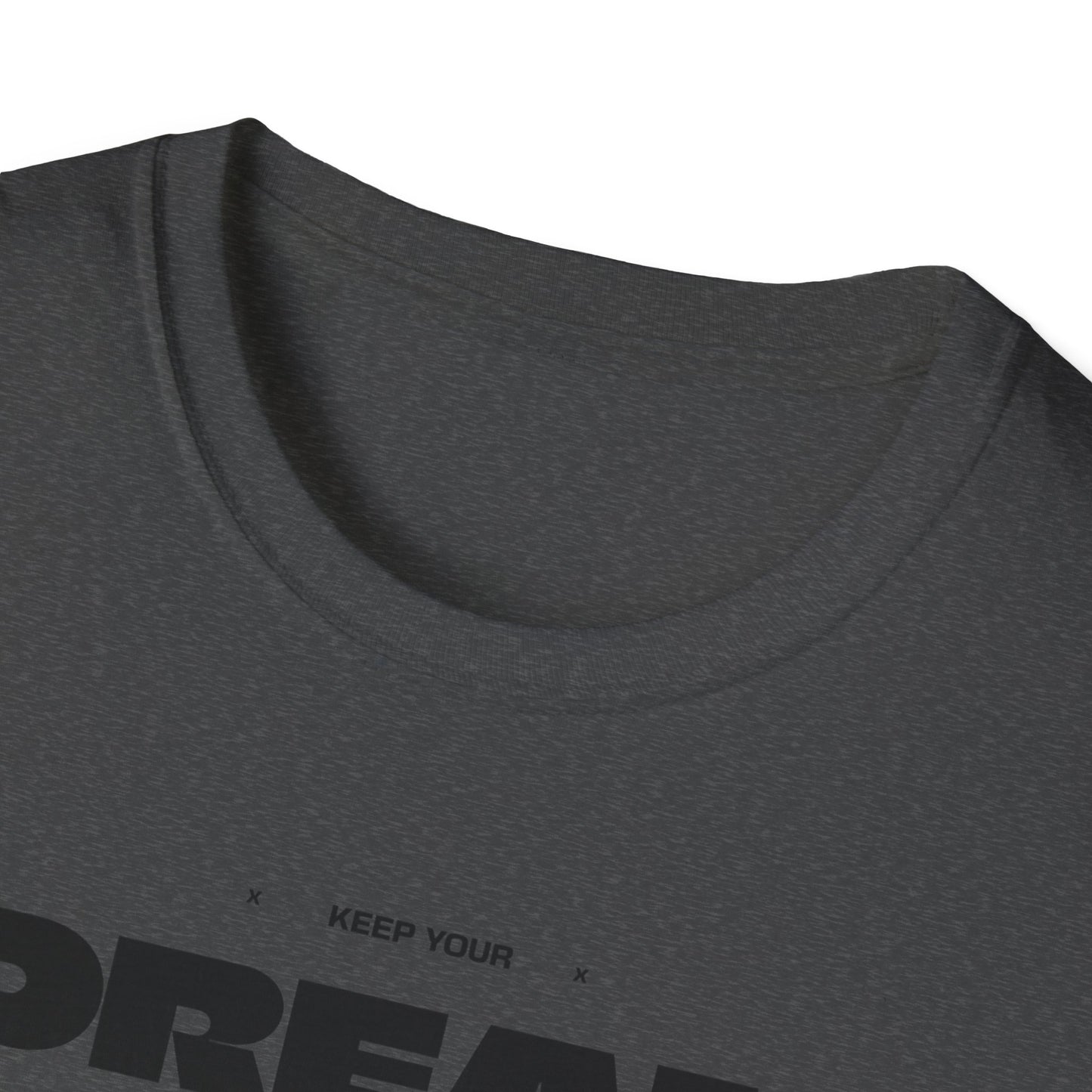 Keep Your Dream Alive T-Shirt, Motivational Tee, Dreamer Shirt, Gift for Dream Chasers, Perfect for Casual Wear, Fitness Enthusiast