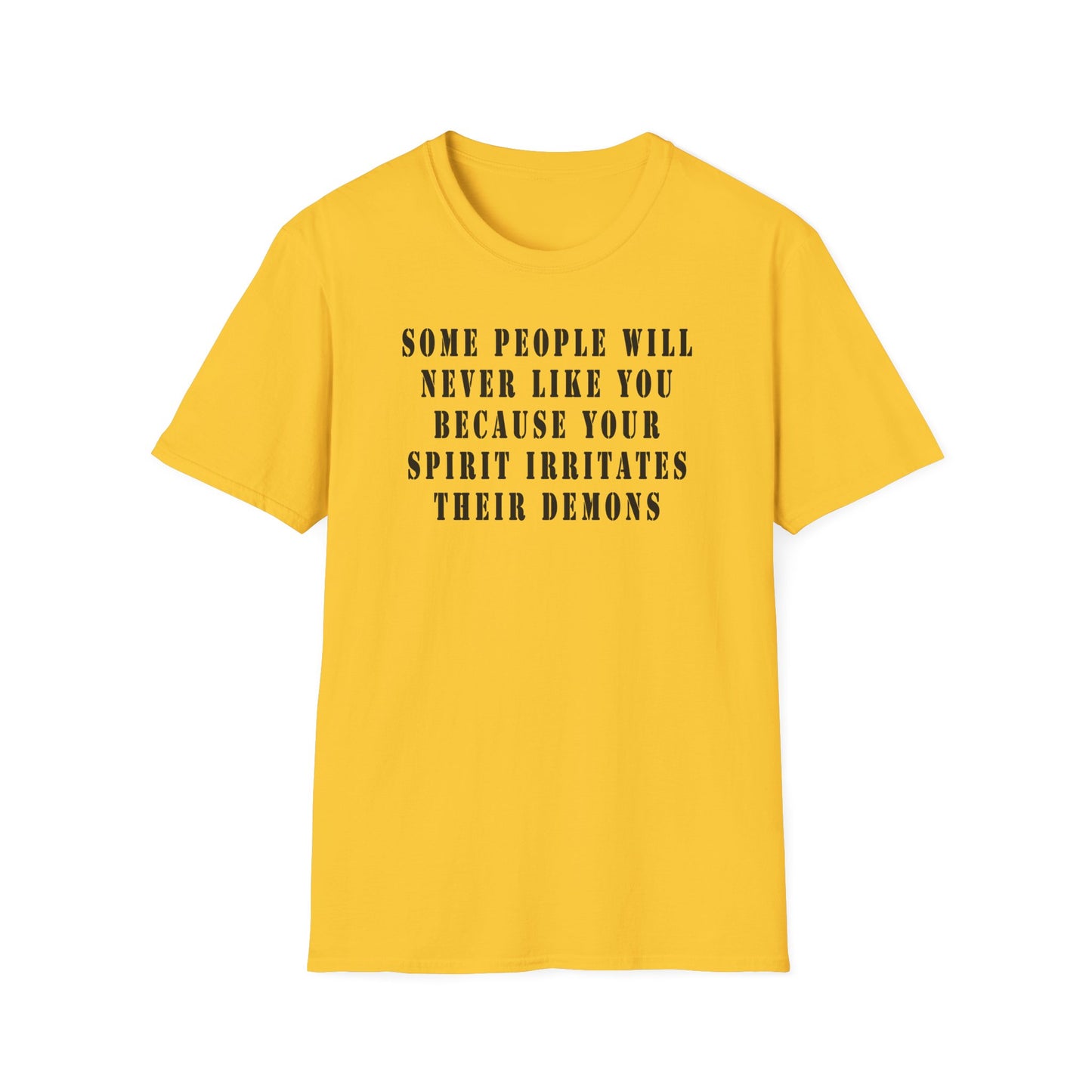 Some people will never like you Unisex Softstyle T-Shirt