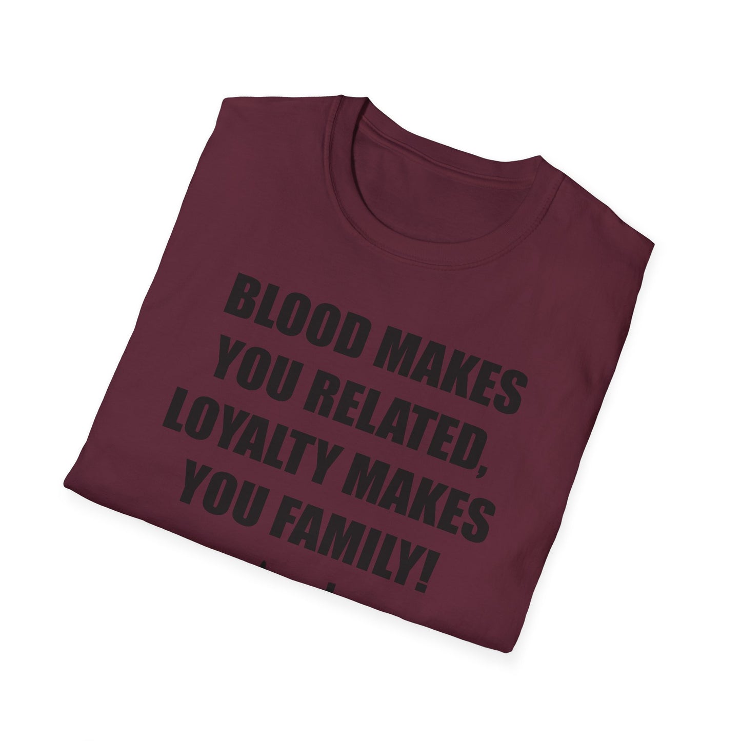 Blood Makes You Related T-Shirt - Unisex Softstyle Tee