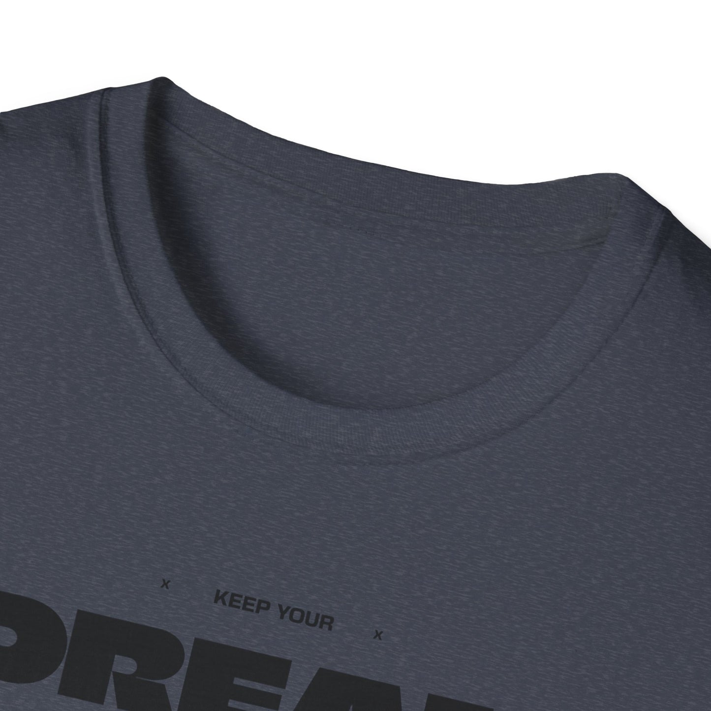 Keep Your Dream Alive T-Shirt, Motivational Tee, Dreamer Shirt, Gift for Dream Chasers, Perfect for Casual Wear, Fitness Enthusiast