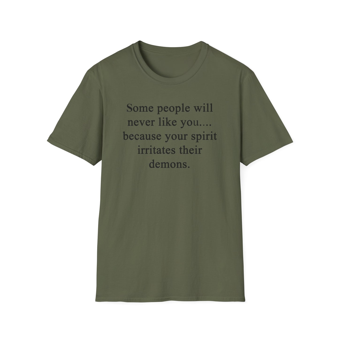 Unisex Softstyle T-Shirt - 'Some People Will Never Like You' Inspirational Quote Tee