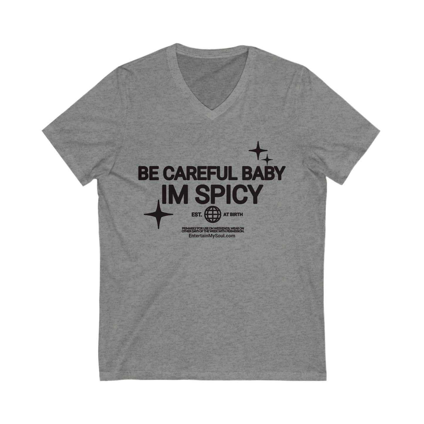 Be Careful Baby Im Spicy V-Neck Tee