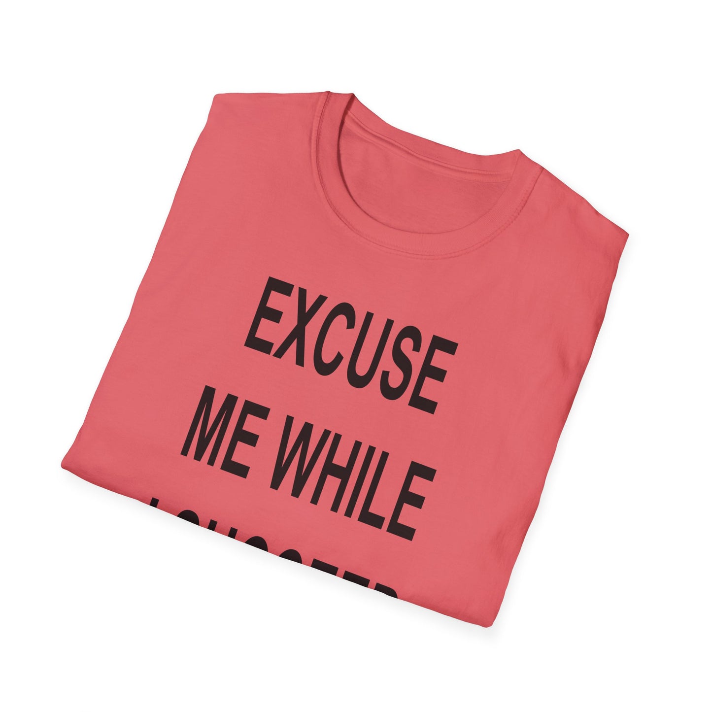 Excuse Me While I Succeed T-Shirt