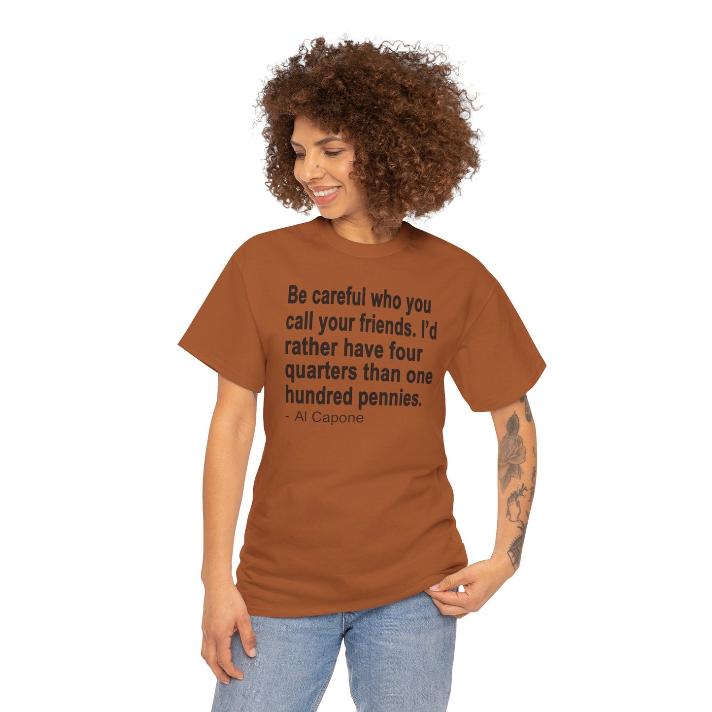Be careful who you call your friends Unisex Heavy Cotton Tee