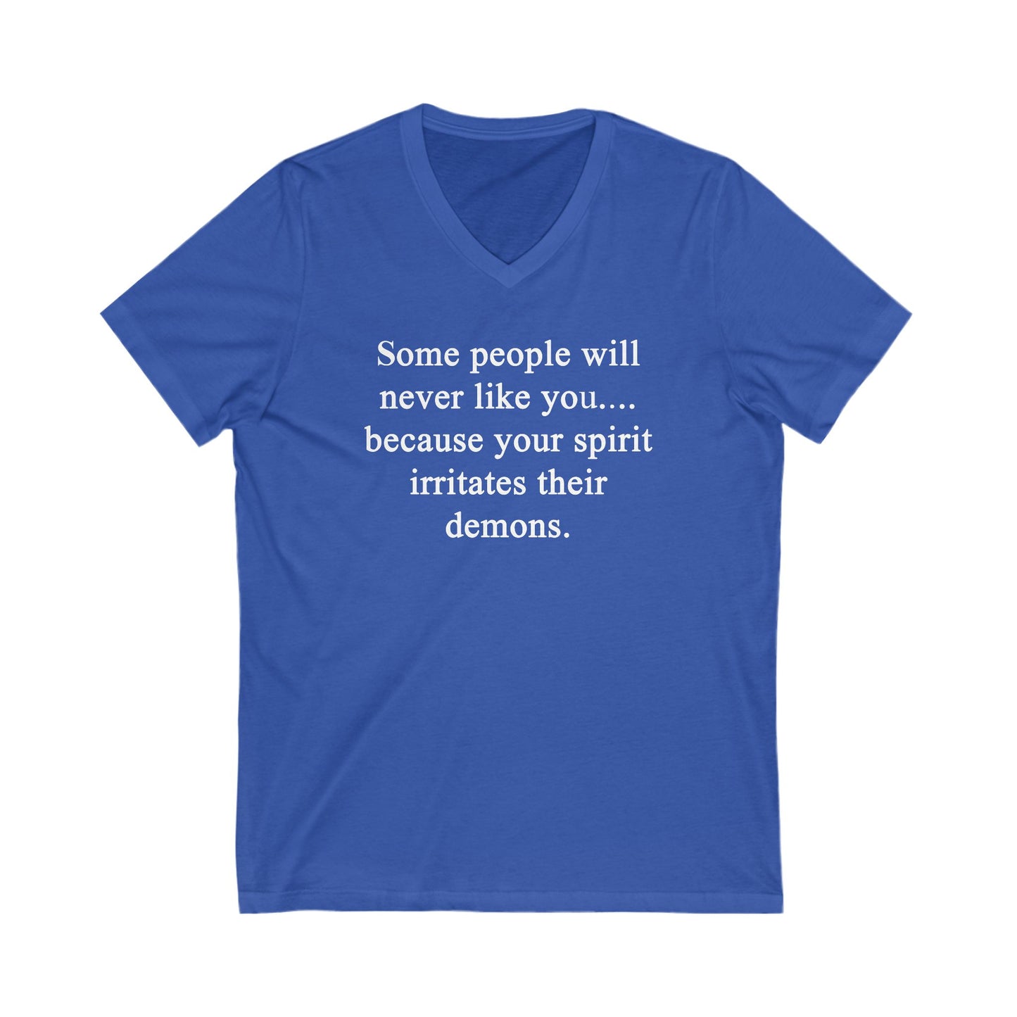 Some People Will Never Like You Unisex V-Neck Tee Shirt