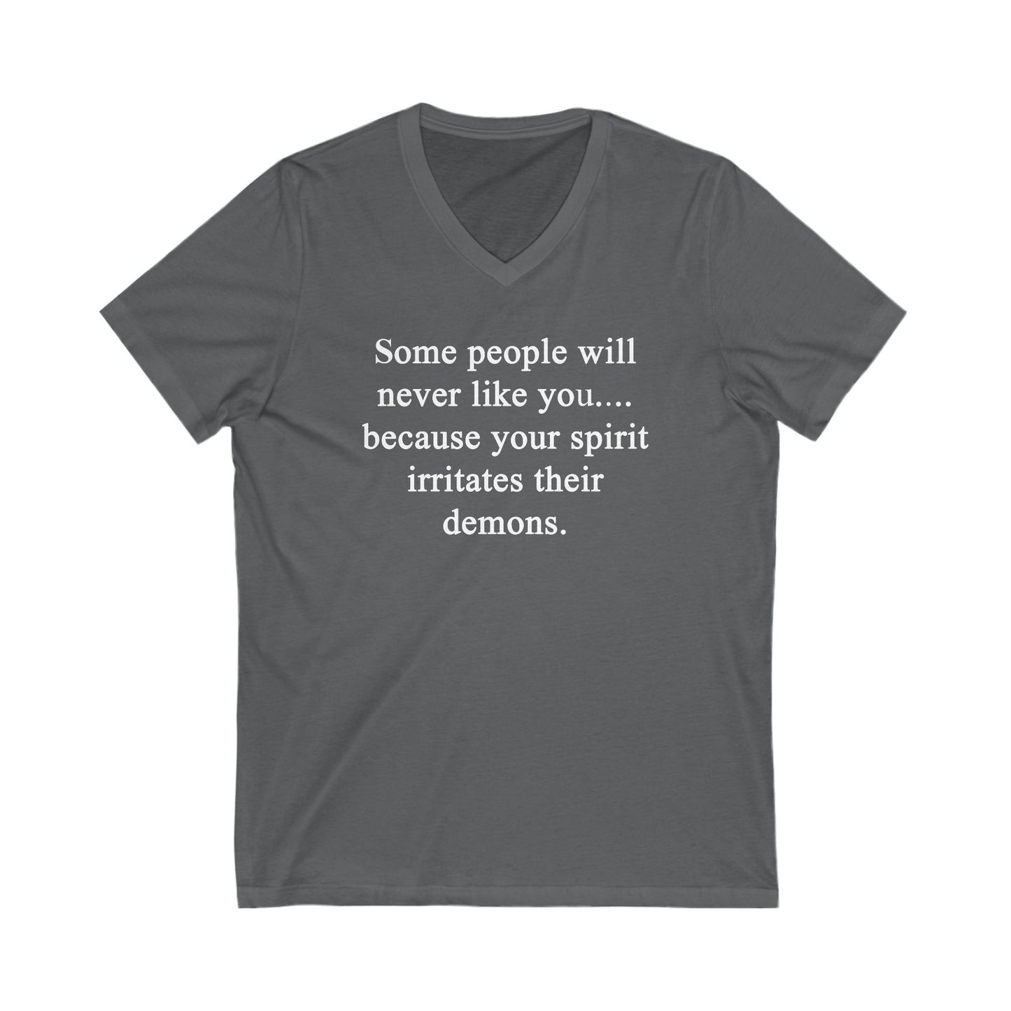 Some People Will Never Like You Unisex V-Neck Tee Shirt