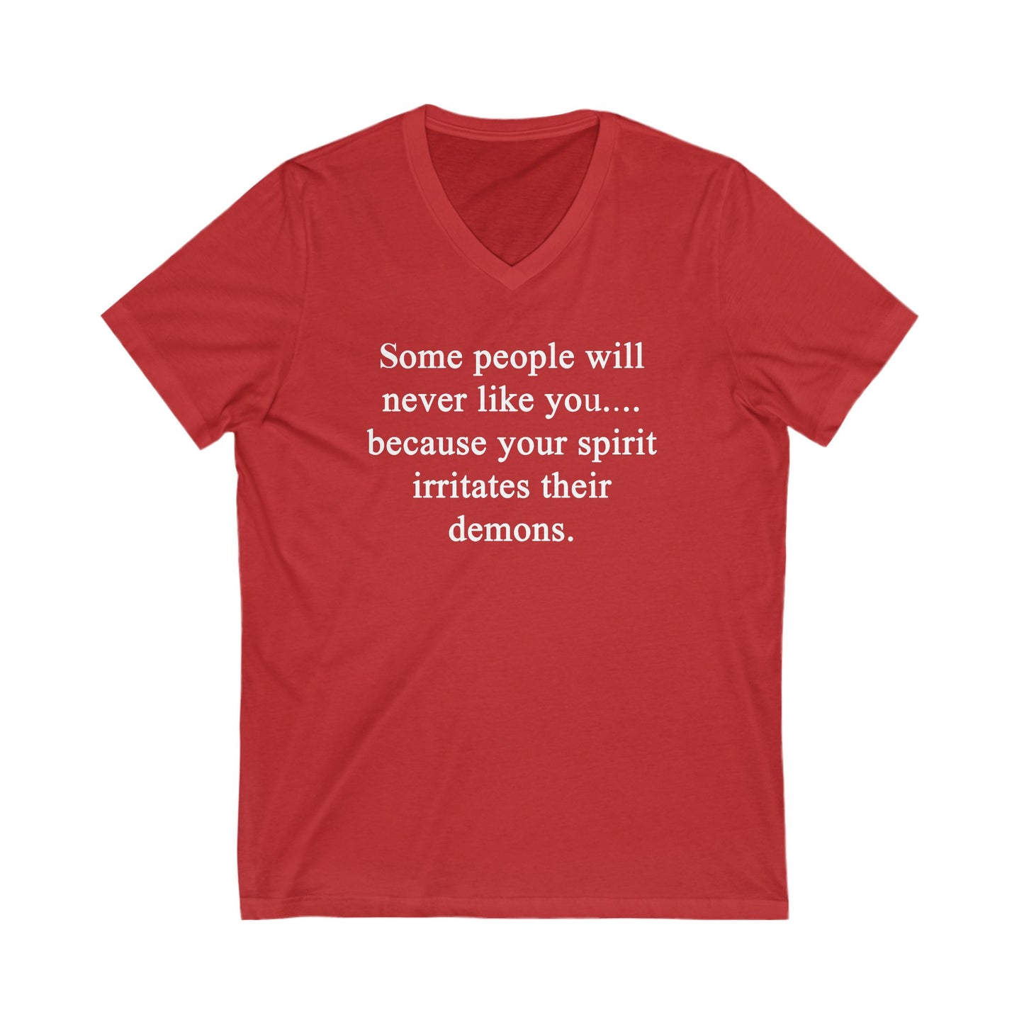 Some People Will Never Like You Unisex V-Neck Tee Shirt