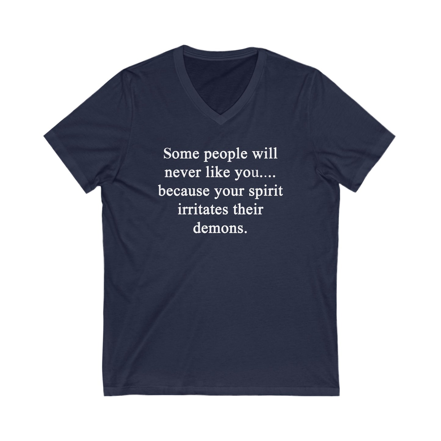 Some People Will Never Like You Unisex V-Neck Tee Shirt
