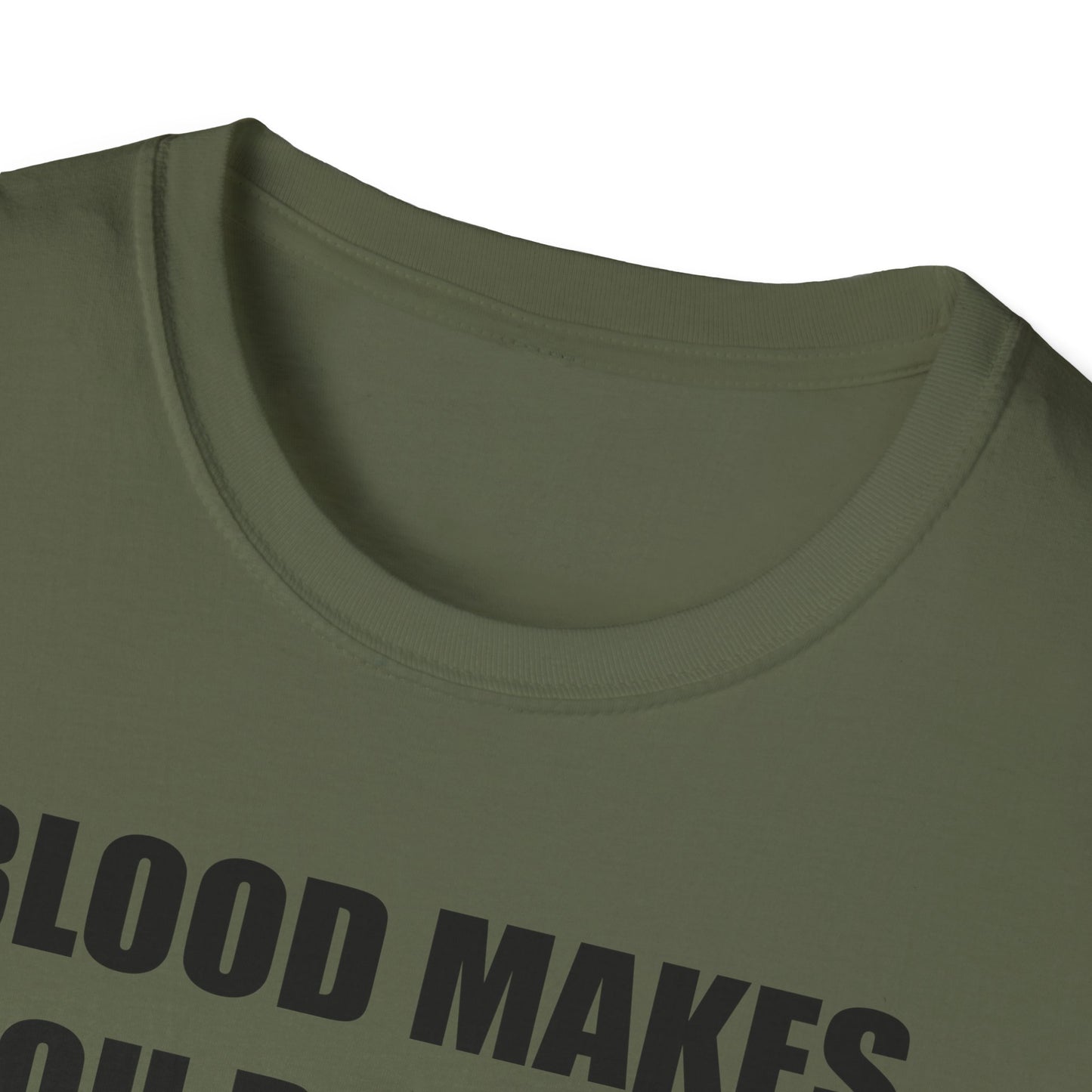Blood Makes You Related T-Shirt - Unisex Softstyle Tee
