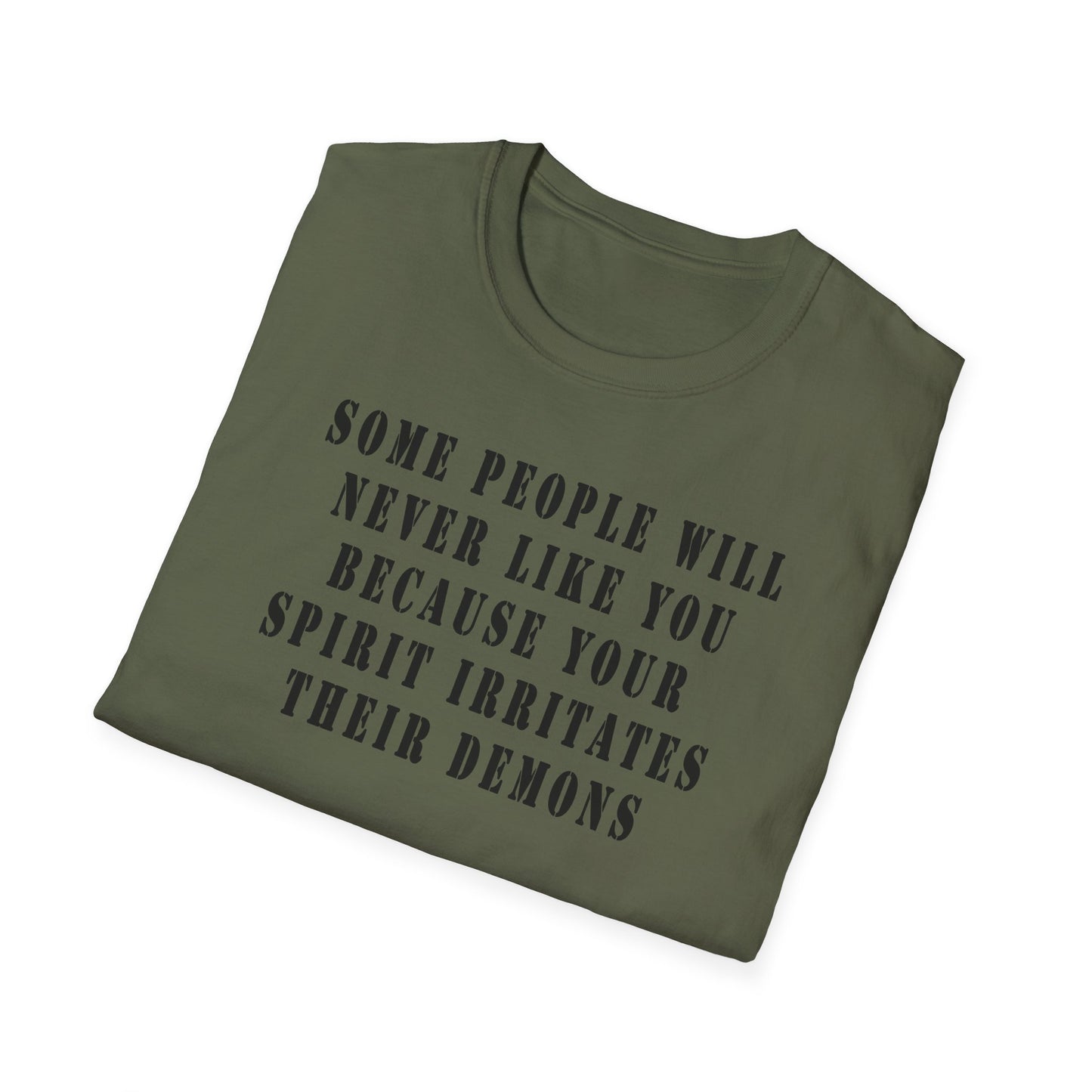Some people will never like you Unisex Softstyle T-Shirt