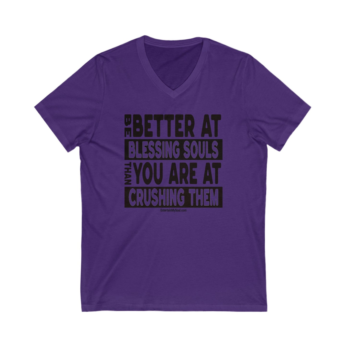 "Be Better at Blessing Souls" V-Neck Tee - "Be Better at Blessing Souls"