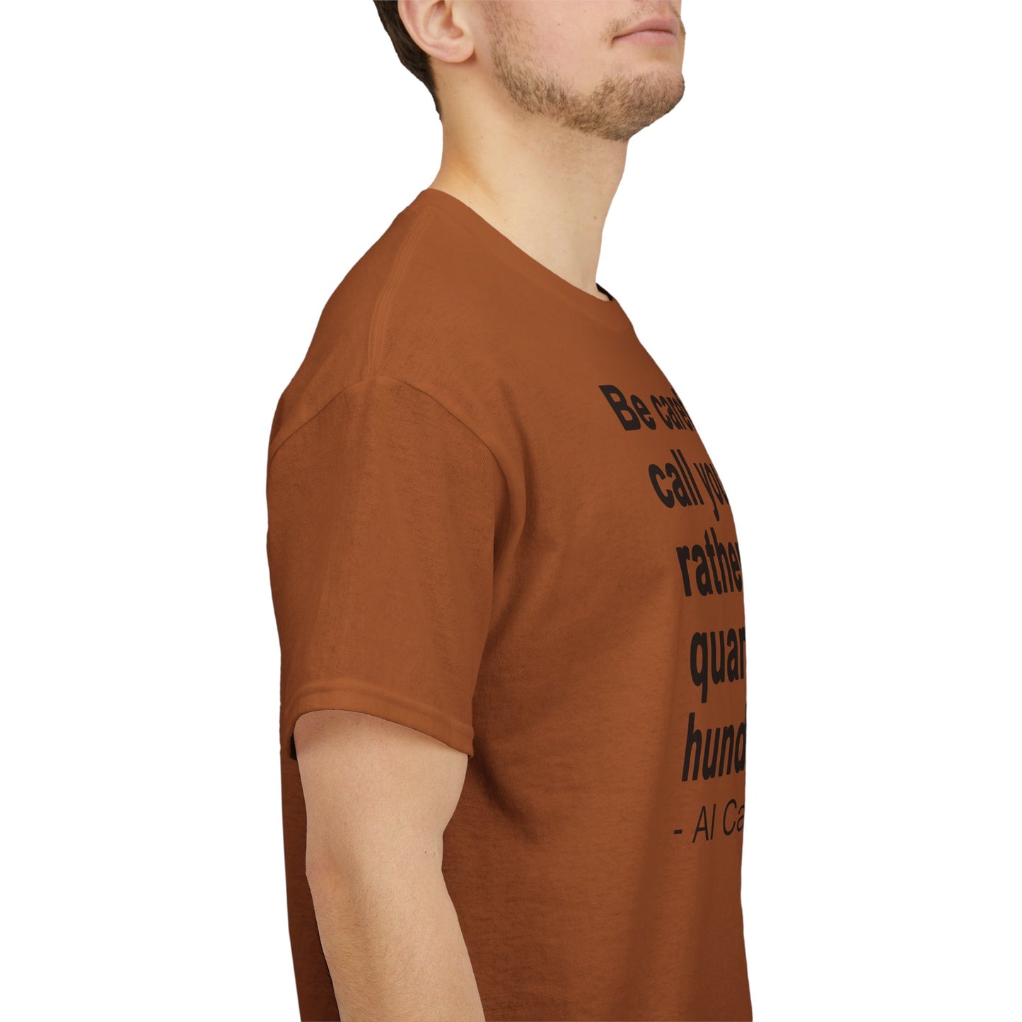 Be careful who you call your friends Unisex Heavy Cotton Tee