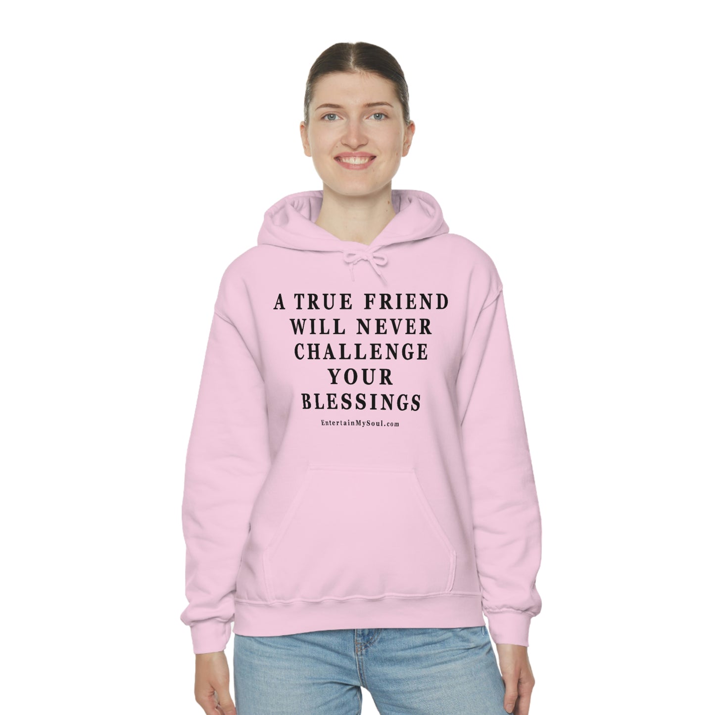 Unisex Heavy Blend™ Hooded Sweatshirt A True Friend Will Never Challenge Your Blessings