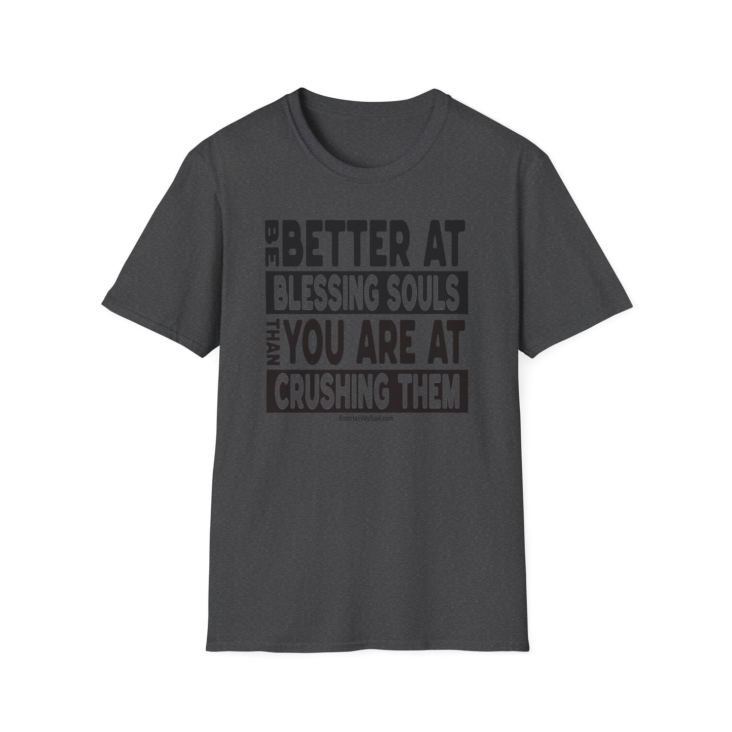 Be Better At Blessing Souls Unisex Softstyle T-Shirt