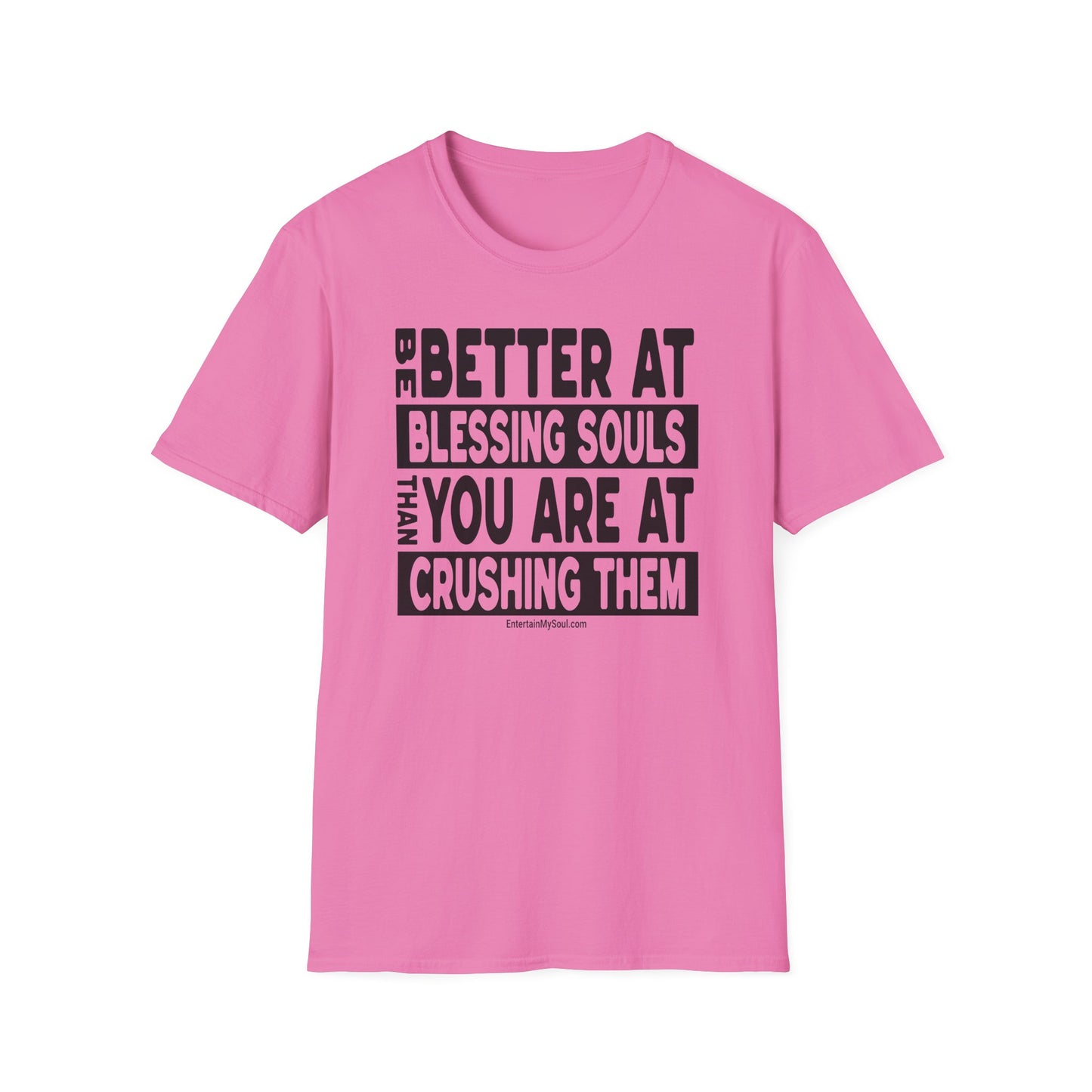Be Better At Blessing Souls Unisex Softstyle T-Shirt
