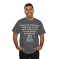 When You Surrender Your Life to God Unisex Heavy Cotton Tee