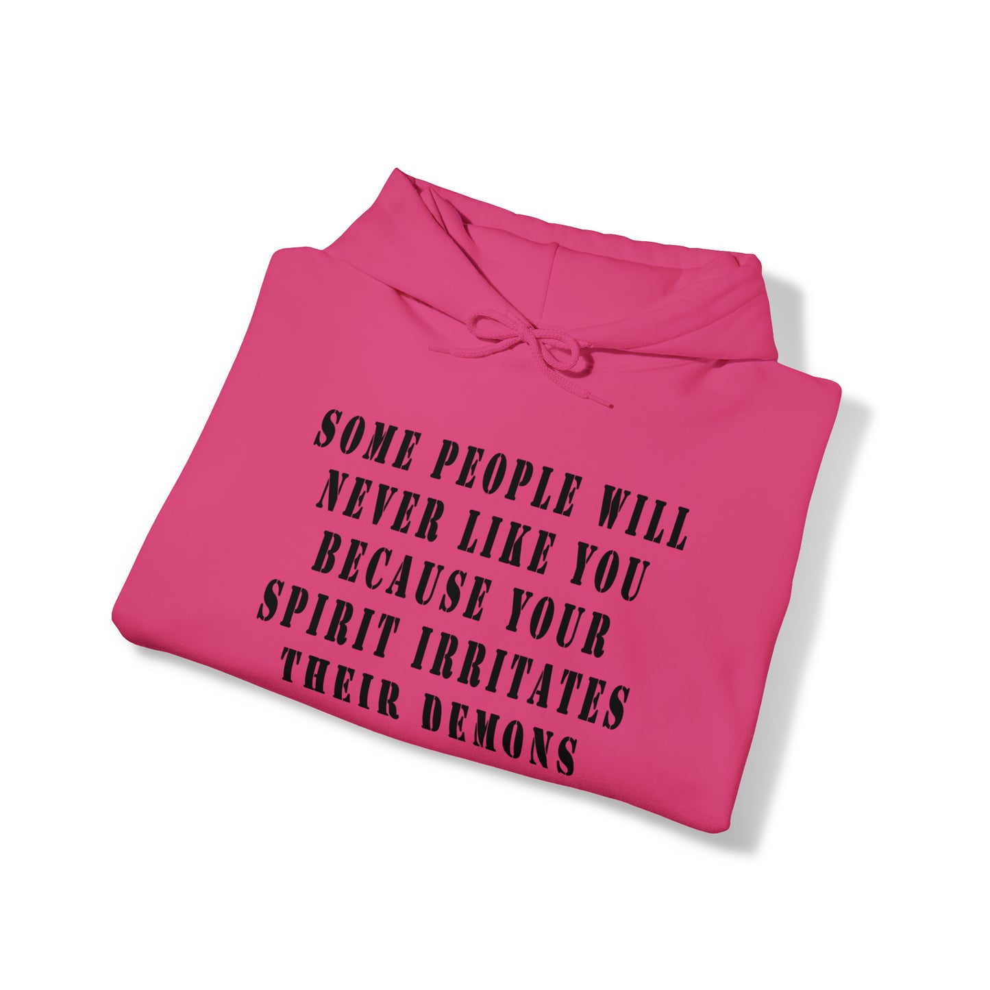 Some people will never like you Unisex Heavy Blend™ Hooded Sweatshirt