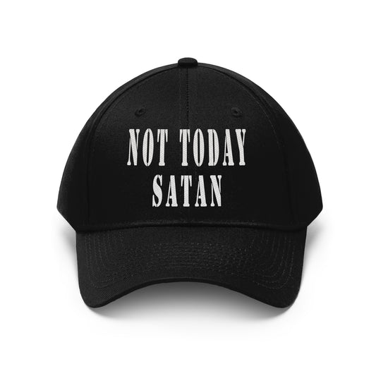 Not Today Satan Unisex Twill Hat