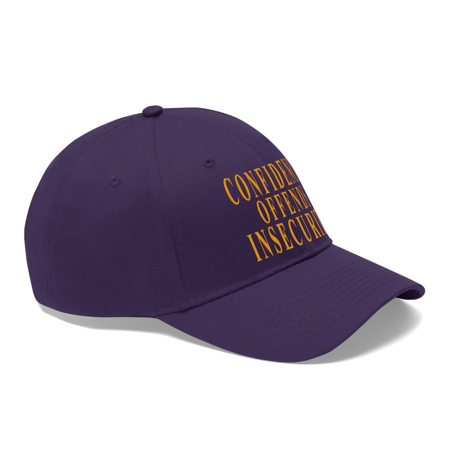 Confidence Offends Insecurity Unisex Twill Hat