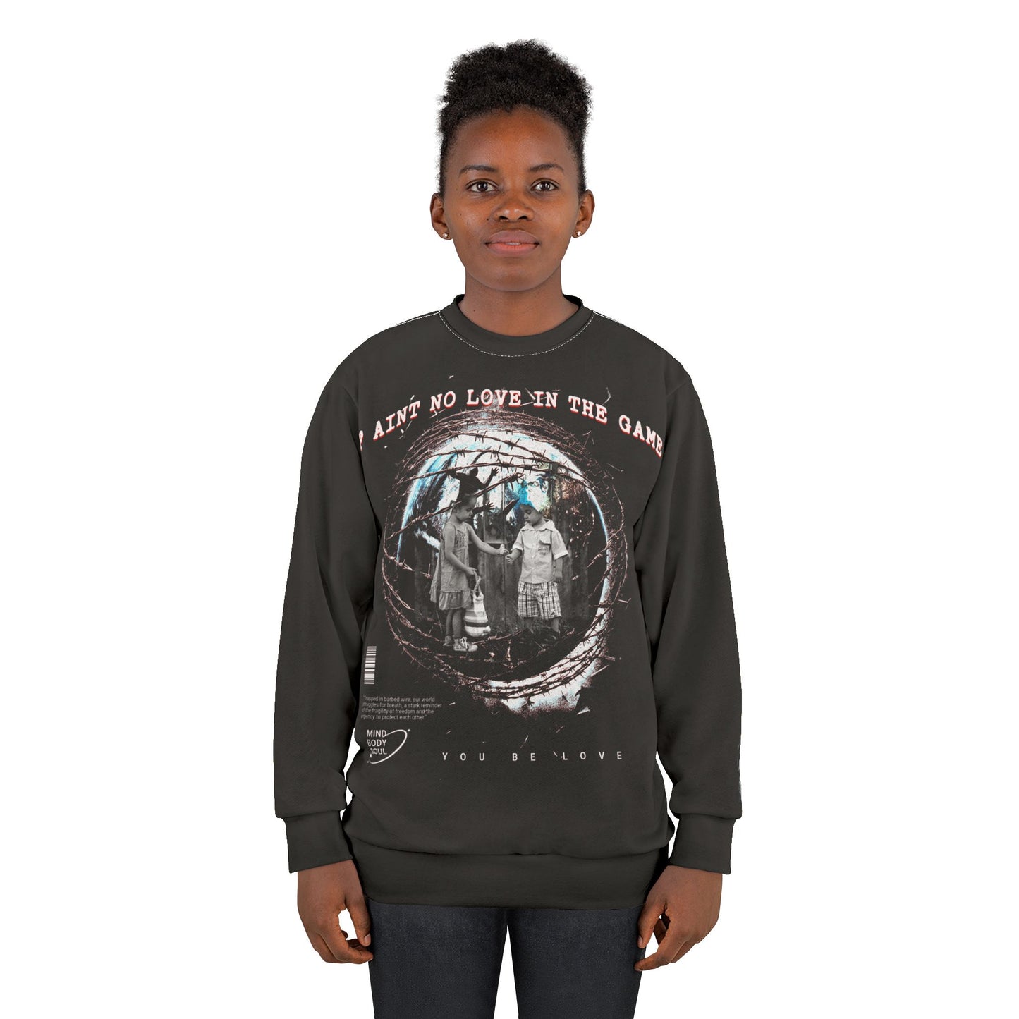 If Ain't No Love In The Game Sweatshirt