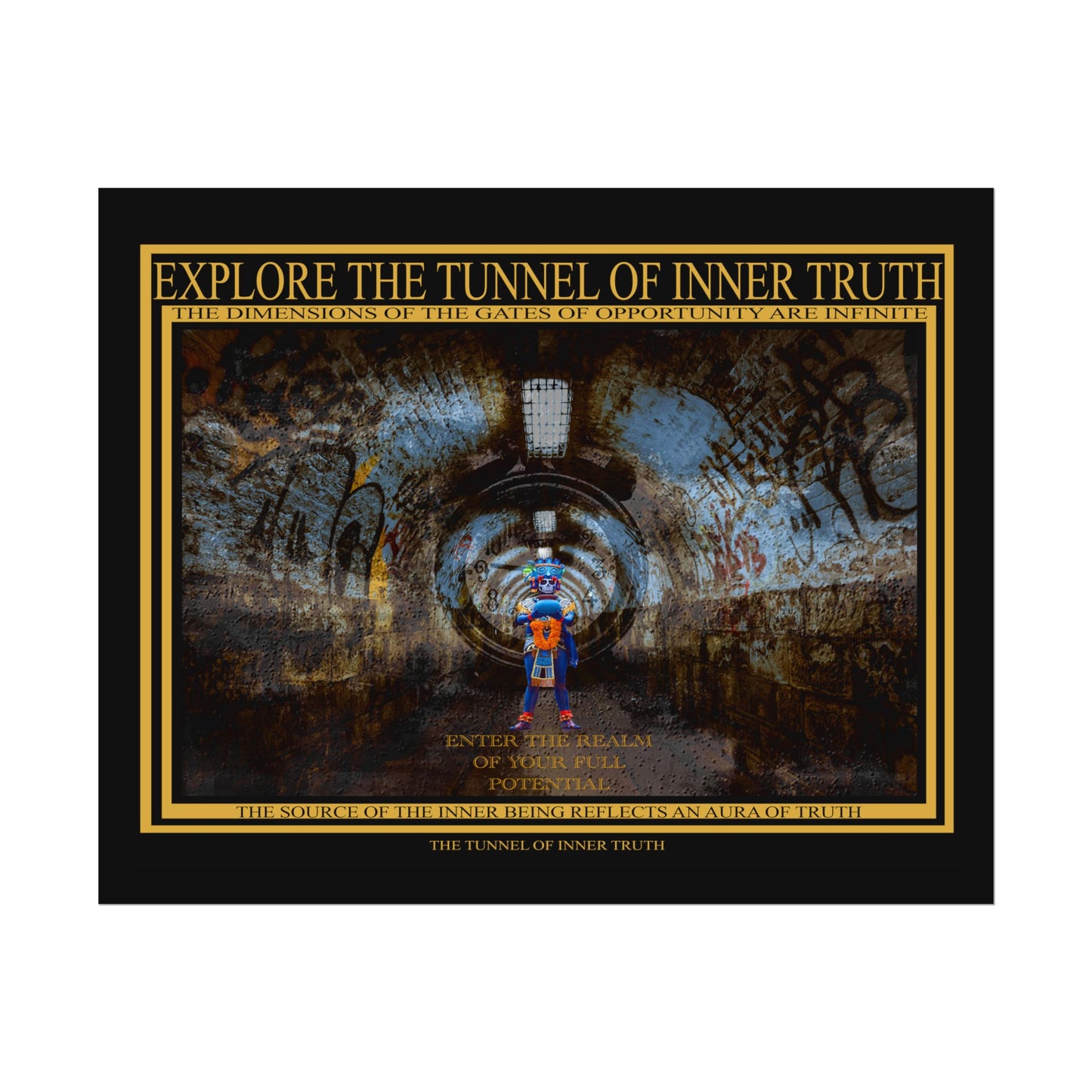 The Tunnel of Inner Truth Posters