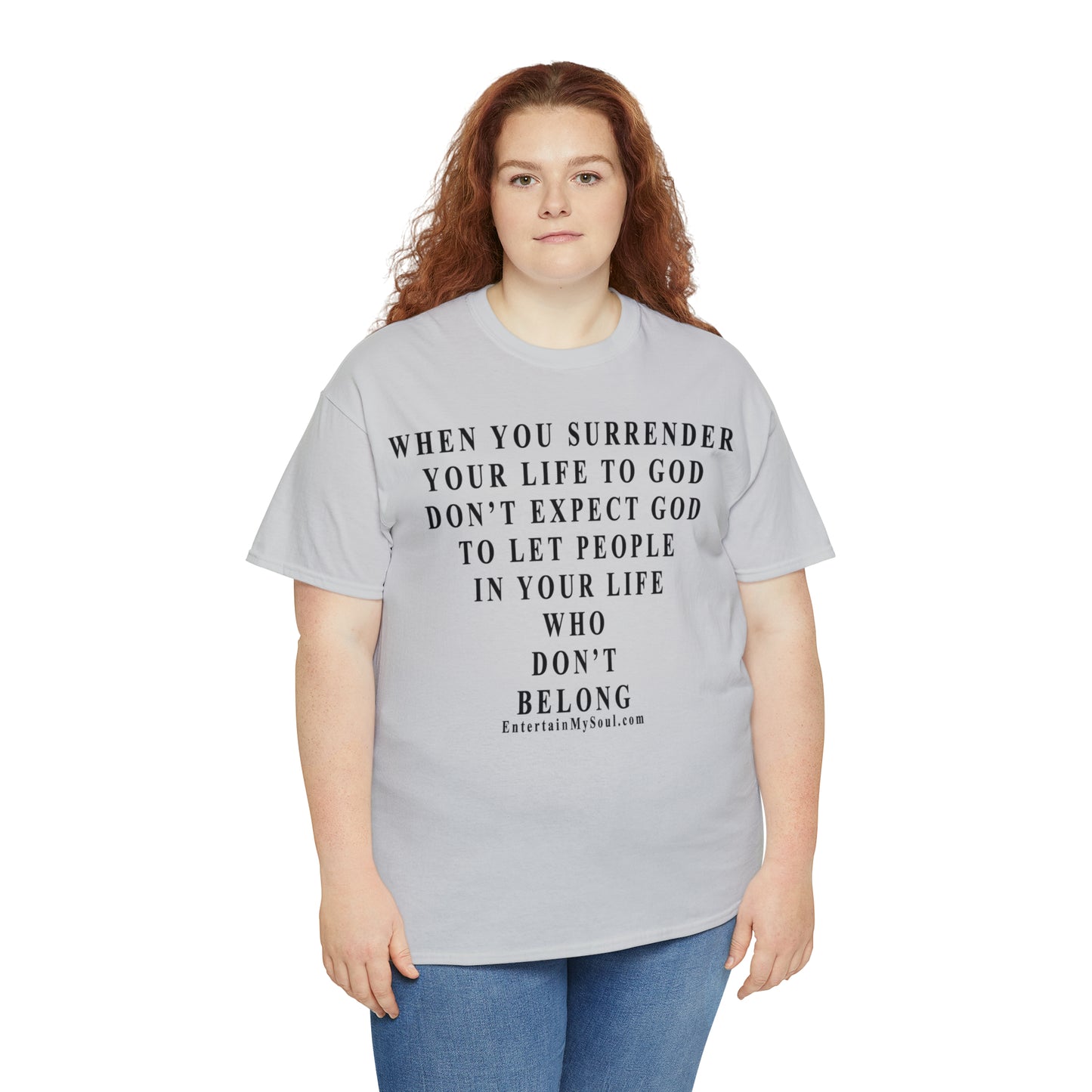 When You Surrender Your Life to God Unisex Heavy Cotton Tee