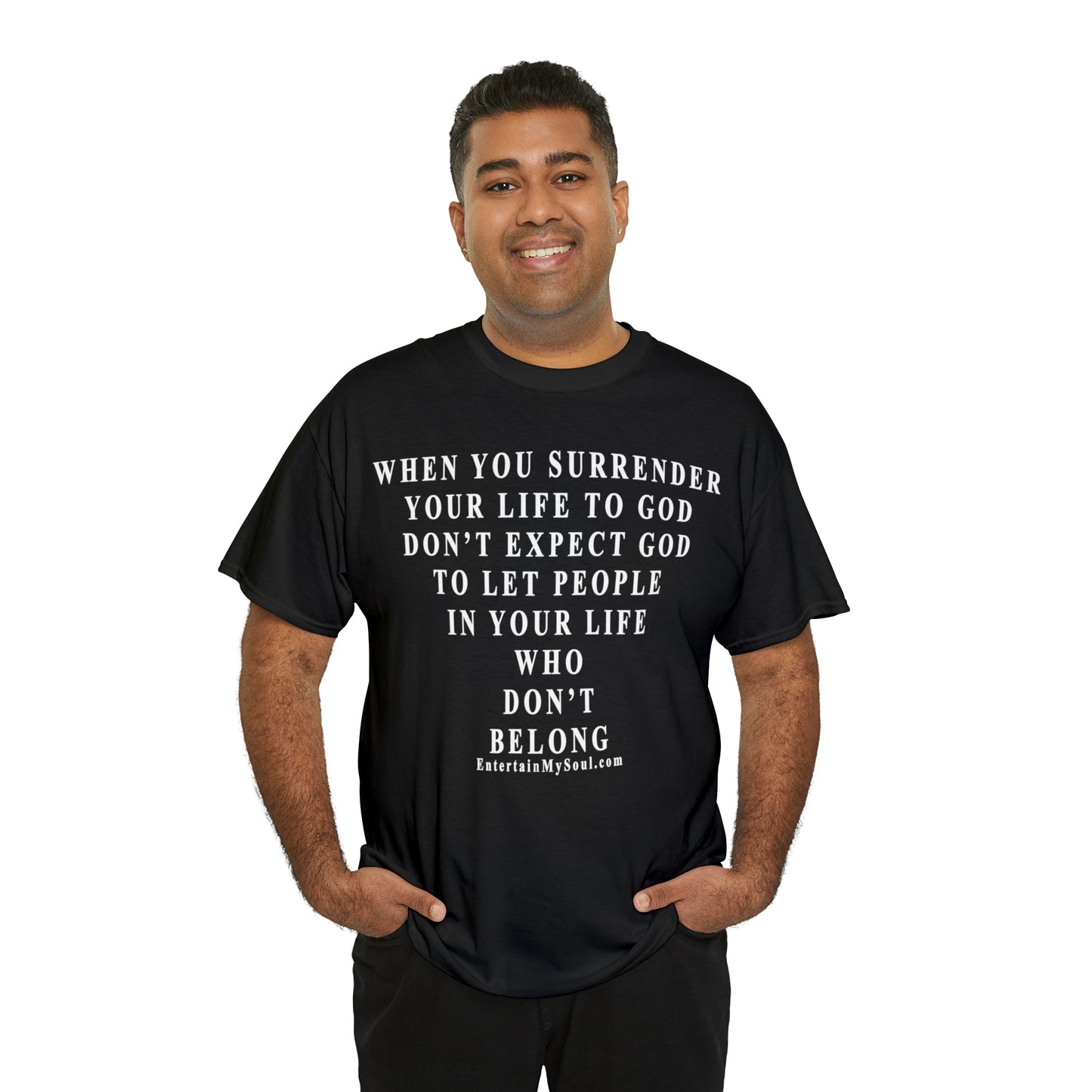 When You Surrender Your Life to God Unisex Heavy Cotton Tee