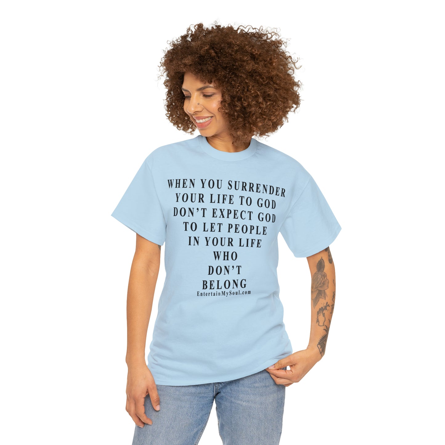 When You Surrender Your Life to God Unisex Heavy Cotton Tee