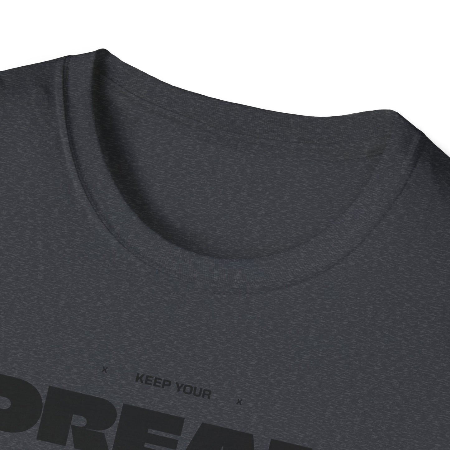 Keep Your Dream Alive T-Shirt, Motivational Tee, Dreamer Shirt, Gift for Dream Chasers, Perfect for Casual Wear, Fitness Enthusiast