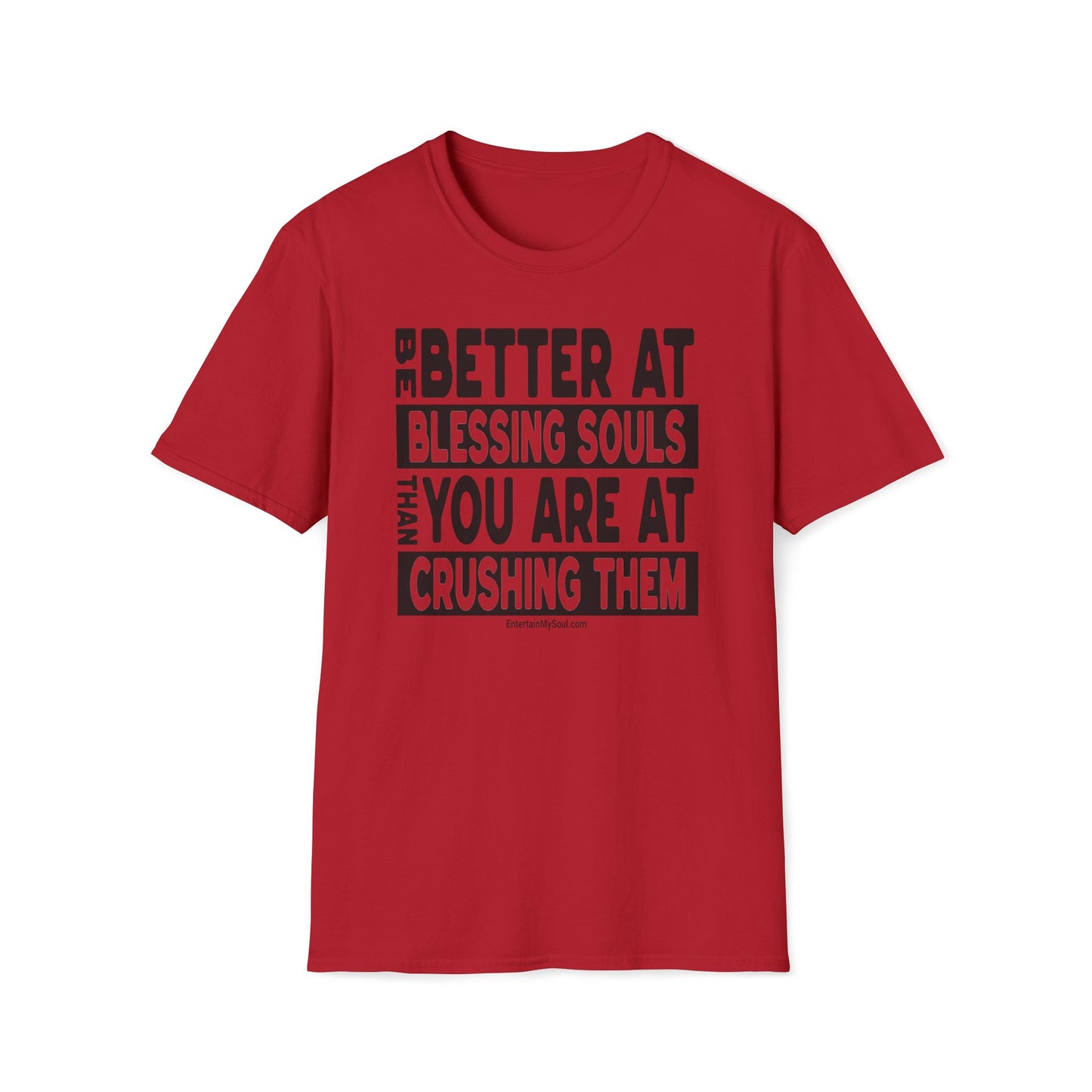 Be Better At Blessing Souls Unisex Softstyle T-Shirt