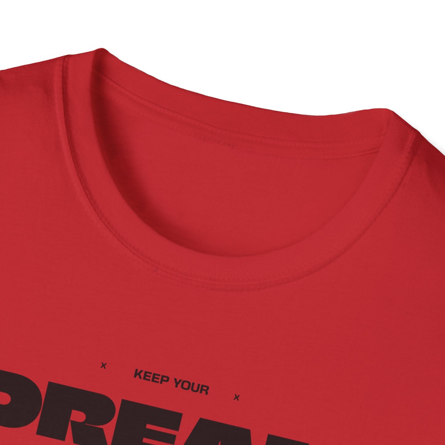 Keep Your Dream Alive T-Shirt, Motivational Tee, Dreamer Shirt, Gift for Dream Chasers, Perfect for Casual Wear, Fitness Enthusiast