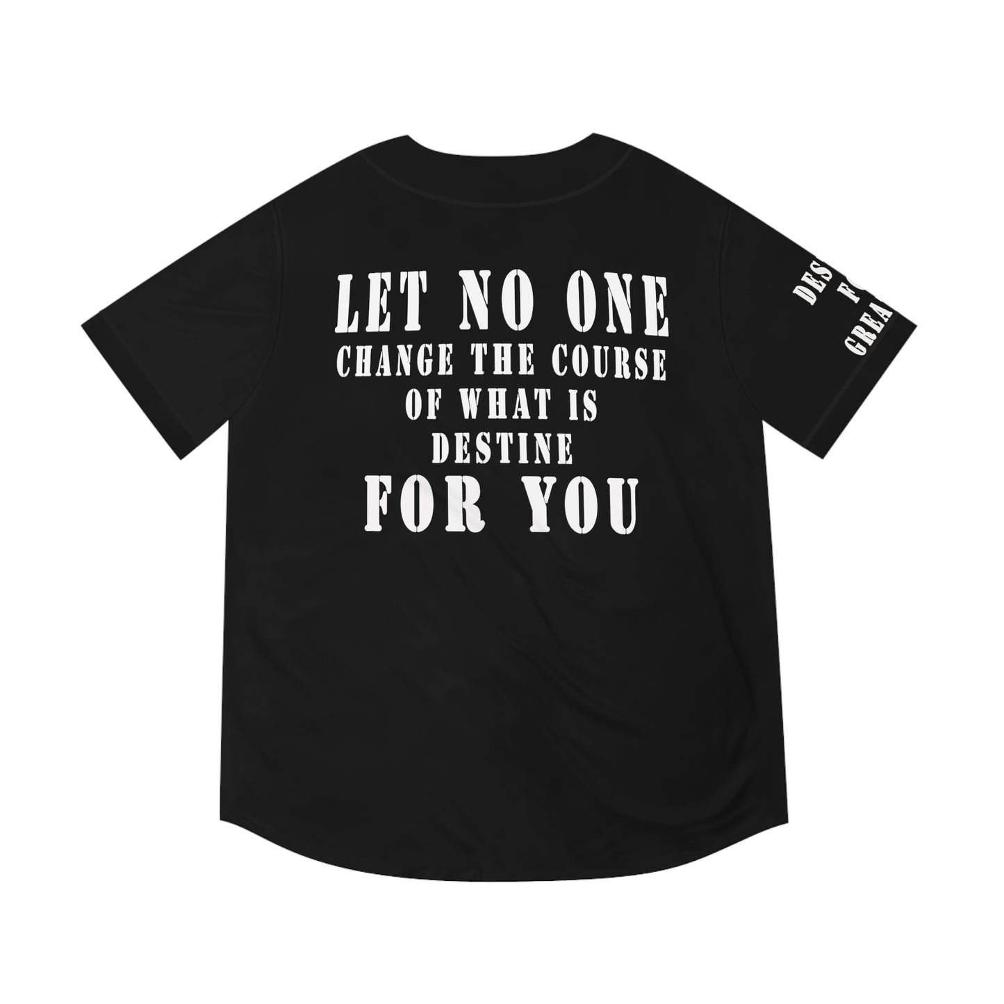 Let No One Change The Course of What is Destine for You Men's Baseball Jersey (AOP)