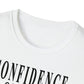 Confidence Offends Insecurity Unisex Softstyle T-Shirt