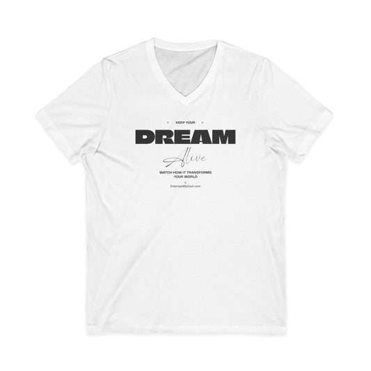 Keep Your Dream Alive V-Neck Tee