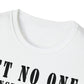 Let No One Change The Course of What is Destine for You Unisex Softstyle T-Shirt