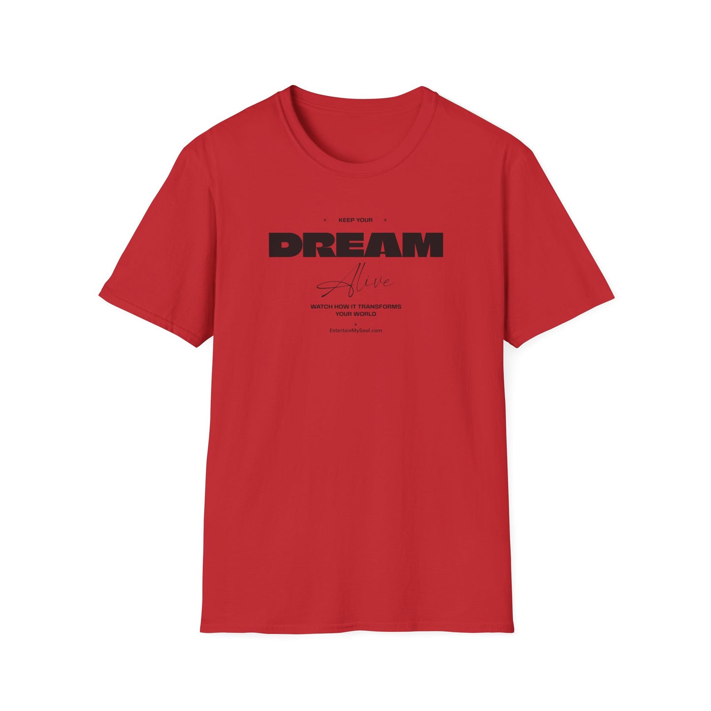 Keep Your Dream Alive T-Shirt, Motivational Tee, Dreamer Shirt, Gift for Dream Chasers, Perfect for Casual Wear, Fitness Enthusiast