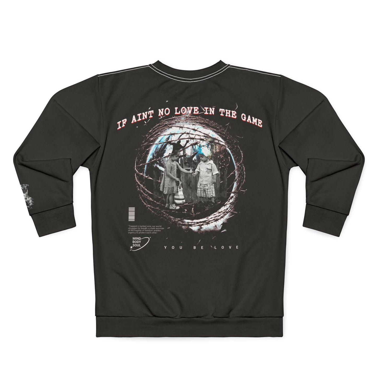 If Ain't No Love In The Game Sweatshirt