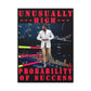 Unusually High Probability of Success Matte Canvas, Stretched, 1.25"