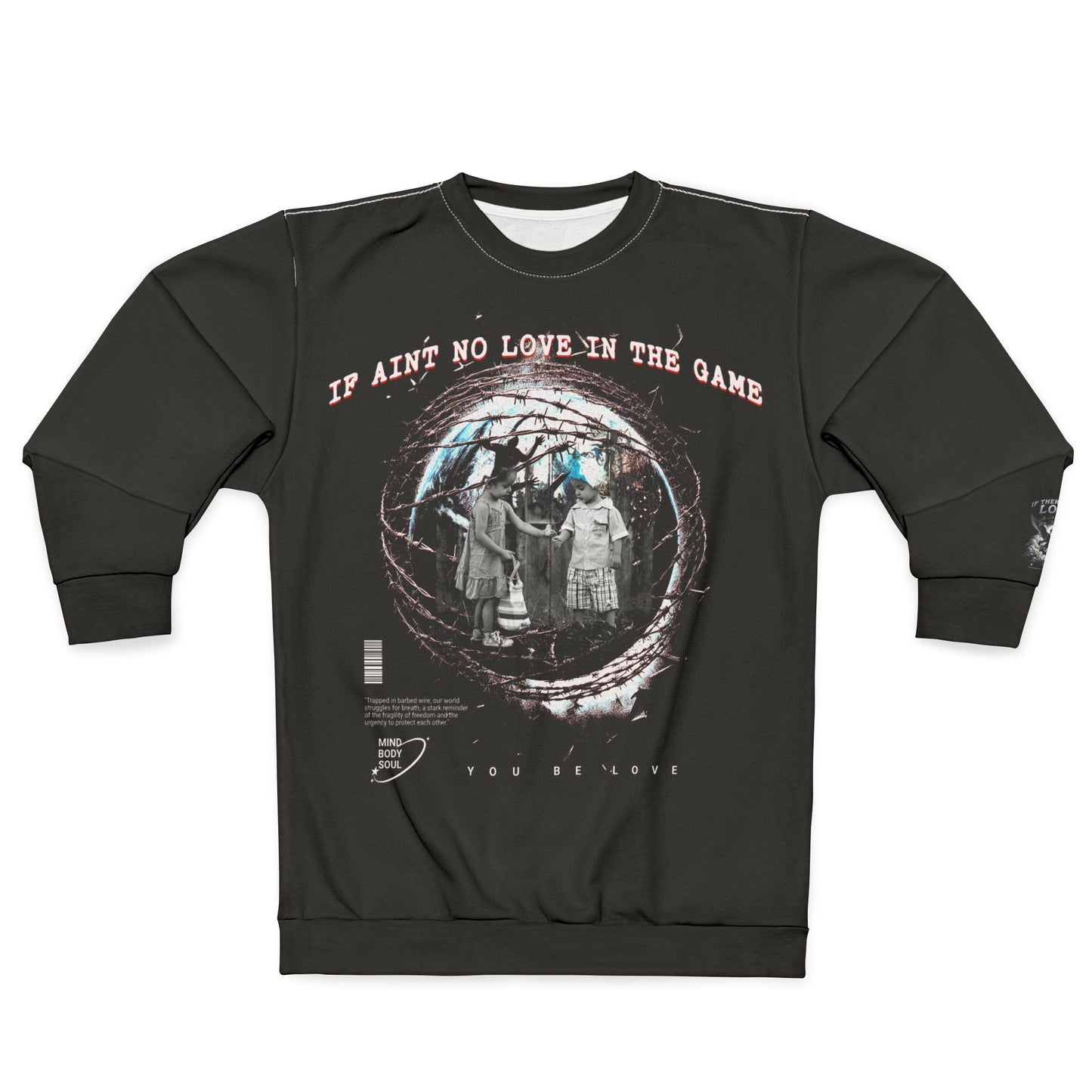 If Ain't No Love In The Game Sweatshirt